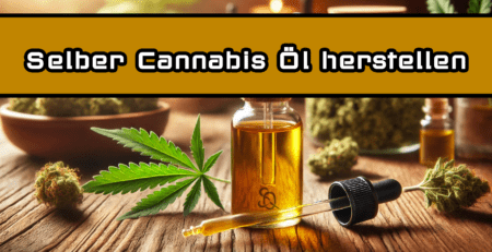 cannabis öl herstellen